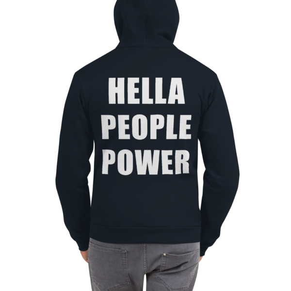 Black hoodie that says “Hella People Power” in large bold font on the back.