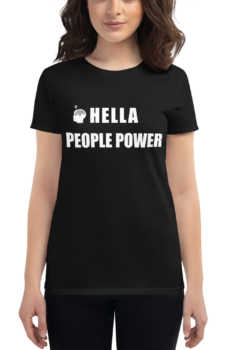 Person wearing an black women’s t-shirt that says “Hella People Power” in large bold font across the chest. Also shows the CDP logo, which is the silhouette of a head with the Oakland tree as a brain and a lightbulb over the head.
