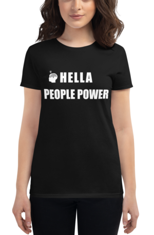 Person wearing an black women’s t-shirt that says “Hella People Power” in large bold font across the chest. Also shows the CDP logo, which is the silhouette of a head with the Oakland tree as a brain and a lightbulb over the head.